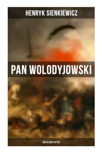 Pan Wolodyjowski: Der kleine Ritter