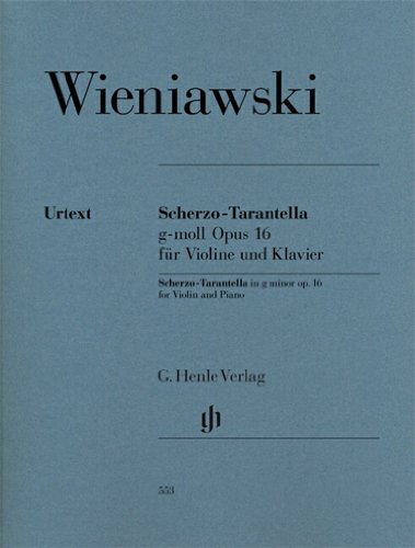 Scherzo-Tarantella g-moll op. 16 für Violine und Klavier: Besetzung: Violine und Klavier (G. Henle Urtext-Ausgabe) von HENLE VERLAG