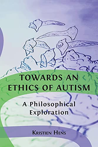 Towards an Ethics of Autism: A Philosophical Exploration