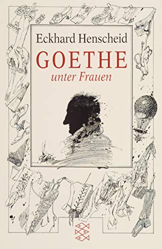 Goethe unter Frauen: Elf biographische Klarstellungen