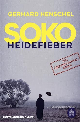 SoKo Heidefieber: Kriminalroman (Ein Überregionalkrimi, Band 1) von Hoffmann und Campe