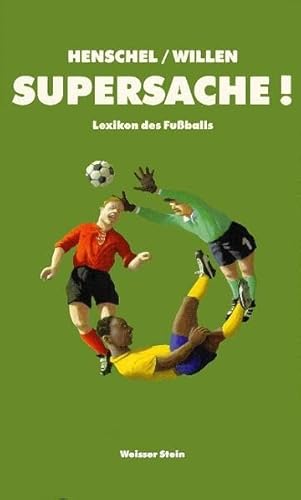 Supersache!: Lexikon des Fussballs