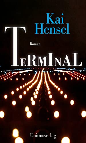 Terminal: Roman von Unionsverlag
