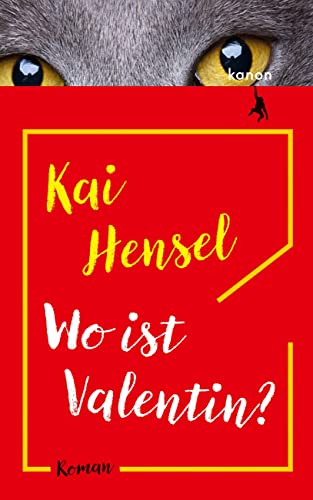 Wo ist Valentin?: Roman von Kanon Verlag Berlin