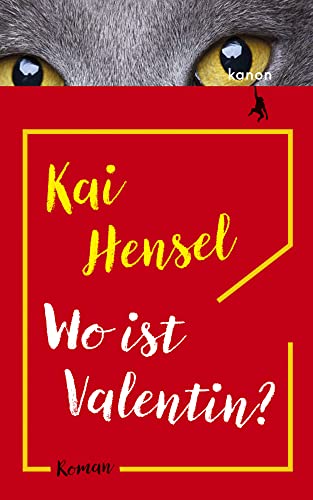 Wo ist Valentin?: Roman von Kanon Verlag Berlin