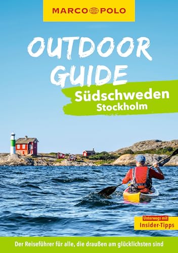 MARCO POLO OUTDOOR GUIDE Reiseführer Südschweden, Stockholm: Mit rund 150 Outdoor-Erlebnissen für alle, die am liebsten draußen sind MARCO POLO OUTDOOR GUIDE Reiseführer Südschweden, Stockholm: Mit rund 150 Outdoor-Erlebnissen für alle, die am liebsten draußen sind