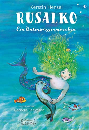 Rusalko: Ein Unterwassermärchen (Eulenspiegel Kinderbuch) von Eulenspiegel