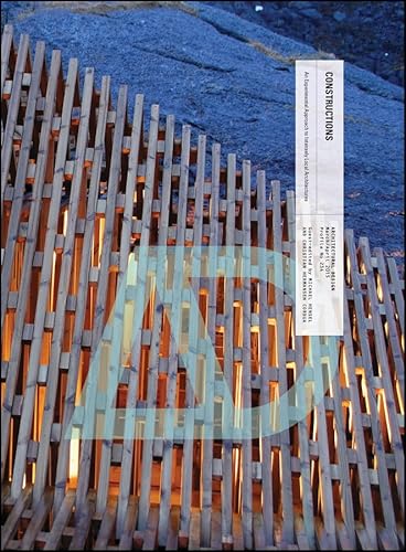 Constructions: An Experimental Approach to Intensely Local Architectures (Architectural Design, Band 234) von Wiley