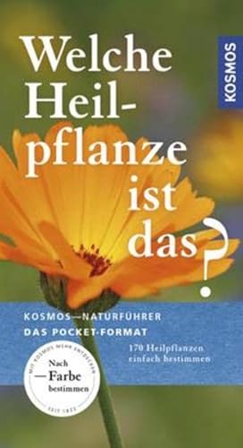 Welche Heilpflanze ist das?: 170 Arten einfach bestimmen