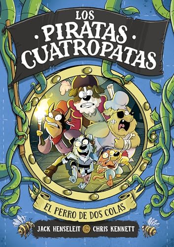 Los Piratas Cuatropatas 2 - El perro de dos colas (Libros de humor para niños, Band 2) von B de Blok