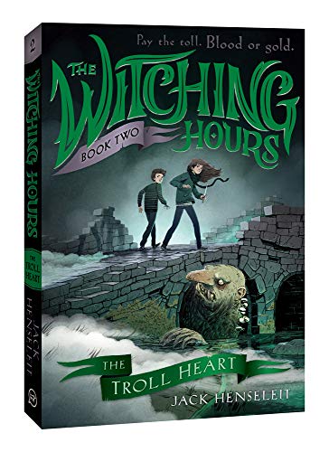 The Troll Heart (The Witching Hours, 2, Band 2)