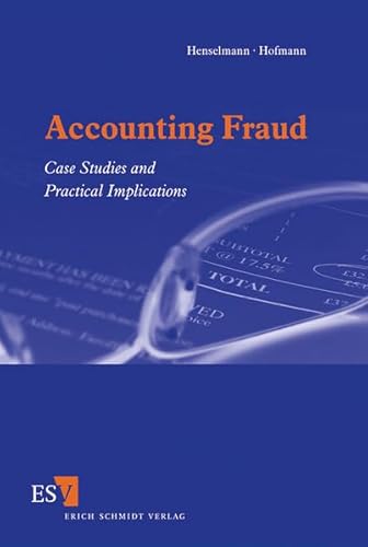 Accounting Fraud: Case Studies and Practical Implications von Erich Schmidt Verlag
