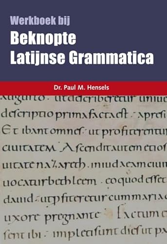 Beknopte Latijnse Grammatica: werkboek von Drukkerij Buijten en Schipperheijn