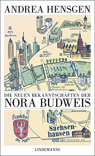 Die neuen Bekanntschaften der Nora Budweis (Lindemanns Bibliothek) von Lindemanns