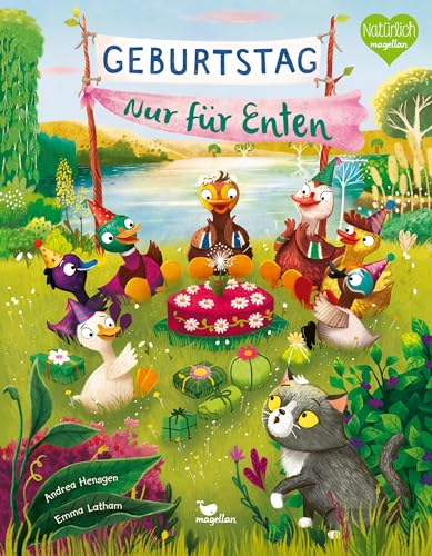 Geburtstag - Nur für Enten: Bilderbuch ab 3 Jahren über das Ausgeschlossensein vom Kindergeburtstag von Magellan