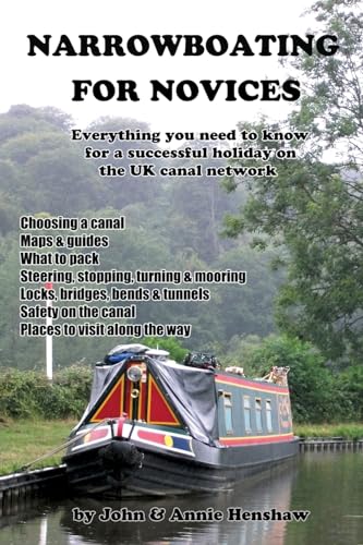 Narrowboating for Novices: Everything you need to know for a successful holiday on the UK canal network