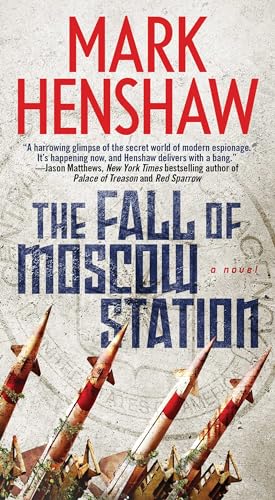 The Fall of Moscow Station: A Novel (a Jonathan Burke/Kyra Stryker Thriller)