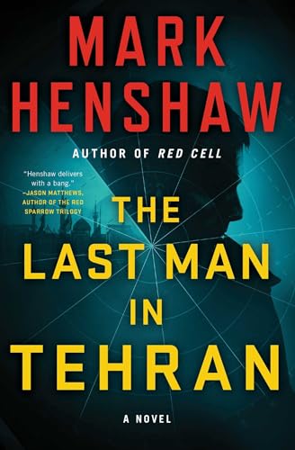 The Last Man in Tehran: A Novel (a Jonathan Burke/Kyra Stryker Thriller)