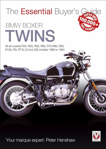BMW Boxer Twins: All air-cooled R45, R50, R60, R65, R75, R80, R90, R100, RS, RT & LS (Not GS) models 1969 to 1994 (The Essential Buyer's Guide) von Veloce Publishing