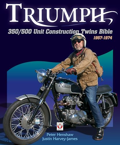 Triumph 350/500 Unit-Construction Twins Bible: 1957 - 1974 (Bible (Wiley))