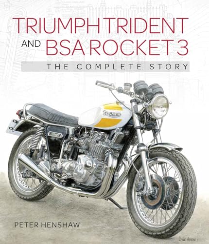 Triumph Trident and Bsa Rocket 3: The Complete Story (Cronwood Motoclassics)
