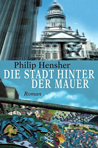 Die Stadt hinter der Mauer: Roman (Fischer Taschenbücher)