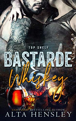 Bastarde & Whiskey: Eine dunkle Romanze (Top Shelf, Band 1) von Independently published