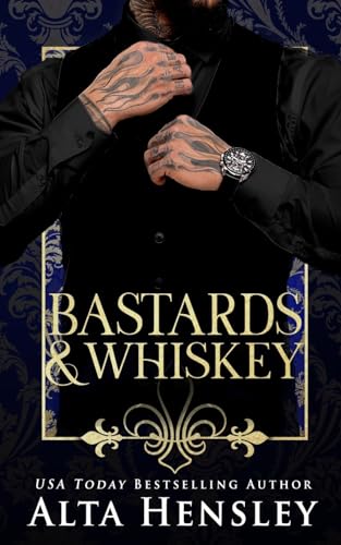 Bastards & Whiskey (Spiked Roses Billionaire's Club, Band 1)