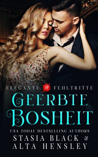 Geerbte Bosheit (Elegante Fehltritte, Band 4) von Alta Hensley