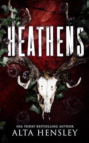 Heathens: A Dark Stalker Romance (Heathens Hollow, Band 1)