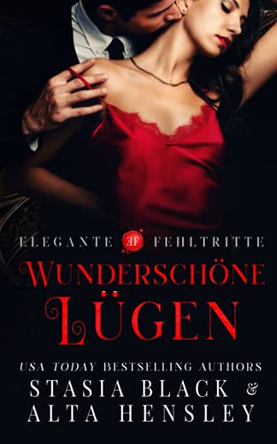 Wunderschöne Lügen: Dunkle Liebe im Geheimbund (Elegante Fehltritte, Band 2)