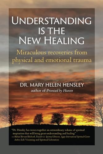 Understanding Is the New Healing: Miraculous recoveries from physical and emotional trauma von Lisa Hagan Books