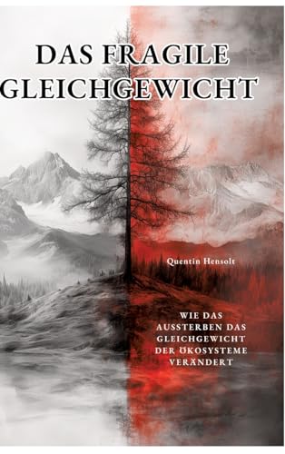 Das fragile Gleichgewicht: Philosophische, historische und ökologische Perspektiven der Mensch-Natur-Beziehung von tredition