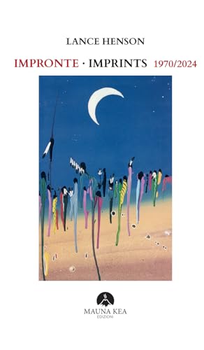 Impronte-Imprints 1970-2024. Testo inglese a fronte (Nativi americani) von Mauna Kea Edizioni