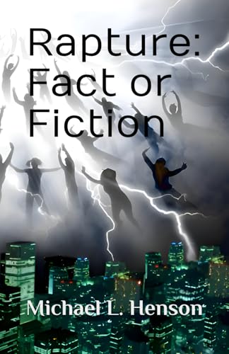 Rapture: Fact or Fiction von Independently published