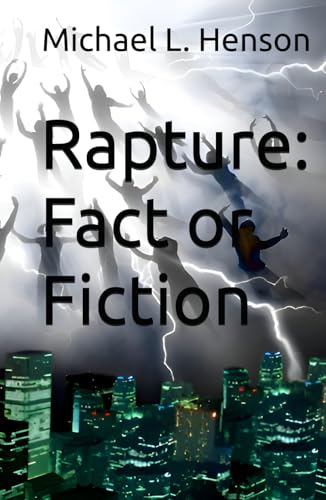 Rapture: Fact or Fiction von Independently published