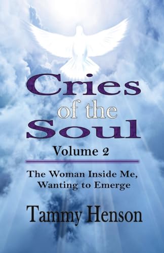 Cries of the Soul (Volume 2): The Woman Inside Me, Wanting to Emerge von RWG Publishing
