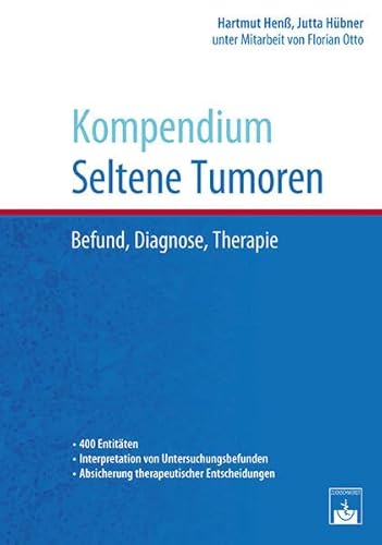 Kompendium Seltene Tumoren: Befund, Diagnose, Therapie von Zuckschwerdt