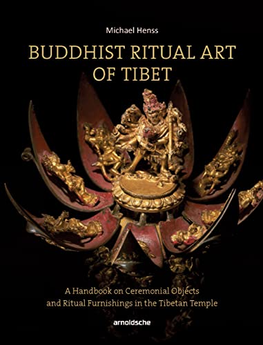 Buddhist Ritual Art of Tibet: A Handbook on Ceremonial Objects and Ritual Furnishings in the Tibetan Temple von Arnoldsche Art Publishers