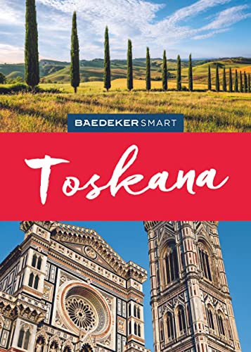 Baedeker SMART Reiseführer Toskana: Reiseführer mit Spiralbindung inkl. Faltkarte und Reiseatlas von Baedeker, Ostfildern