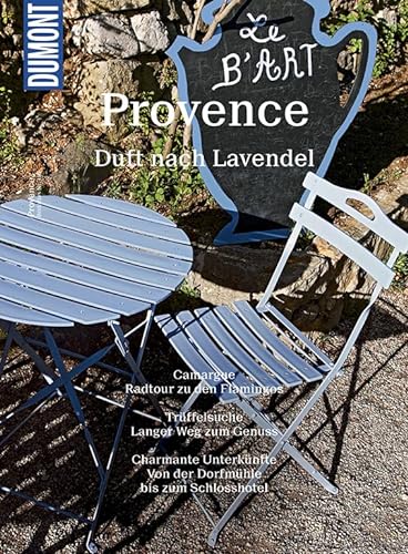 DuMont BILDATLAS Provence: Genuss für alle Sinne: Duft nach Lavendel
