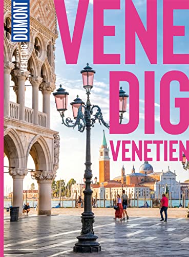 DuMont Bildatlas Venedig, Venetien: Das praktische Reisemagazin zur Einstimmung.