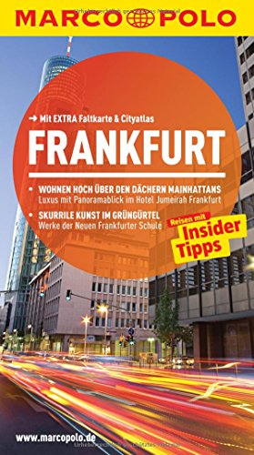 MARCO POLO Reiseführer Frankfurt: Reisen mit Insider-Tipps. Mit EXTRA Faltkarte & Reiseatlas