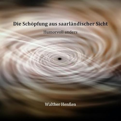 Die Schöpfung aus saarländischer Sicht: Humorvoll anders