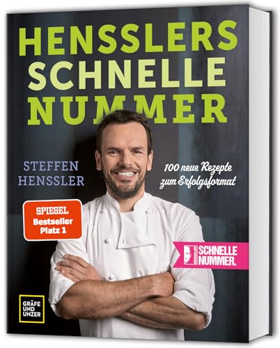 Hensslers schnelle Nummer: 100 neue Rezepte zum Erfolgsformat (Promi- und Fernsehköch*innen) von Gräfe und Unzer