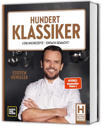 Hundert Klassiker: Lieblingsrezepte - einfach gemacht! Die neue Kochbibel mit Rezeptklassikern ohne kompliziert (Promi- und Fernsehköch*innen) von Gräfe und Unzer