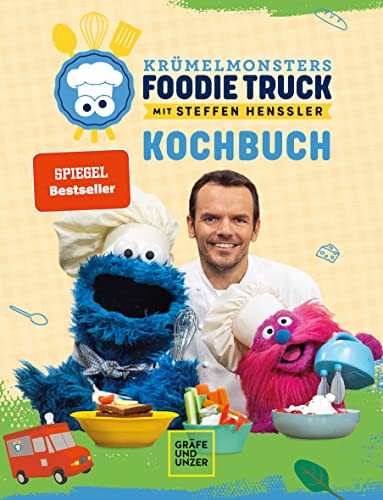 Krümelmonster Foodie Truck mit Steffen Henssler: Das Kochbuch (Gräfe und Unzer Einzeltitel) von Gräfe und Unzer