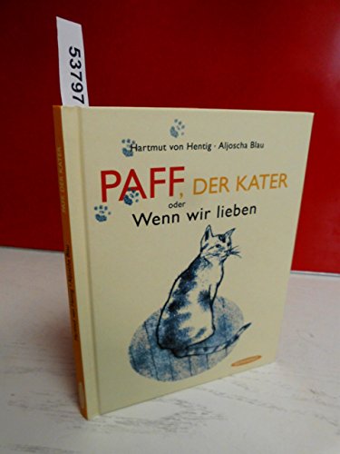 Paff, der Kater: oder Wenn wir lieben