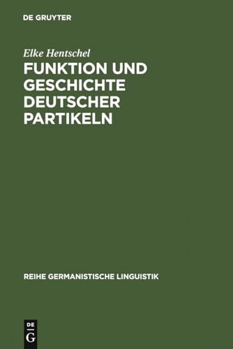 Funktion und Geschichte deutscher Partikeln: Ja, doch, halt und eben (Reihe Germanistische Linguistik, 63, Band 63) von de Gruyter