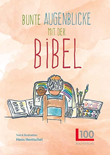 Bunte Augenblicke mit der Bibel von Buch Verlag Kempen